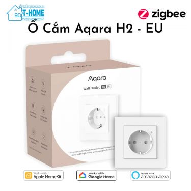THome - Ổ cắm điện âm tường Aqara H2 chuẩn EU