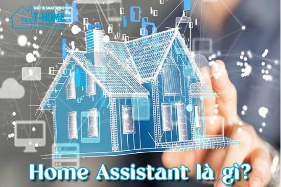 Thiết Bị Smarthome - Home Assistant là gì?