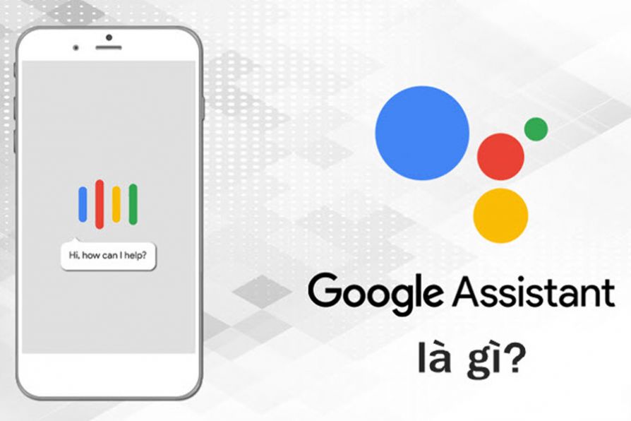 Thiết Bị Smarthome - Google Assistant là gì? Cách cài đặt và sử dụng trợ lý ảo Assistant cho Android