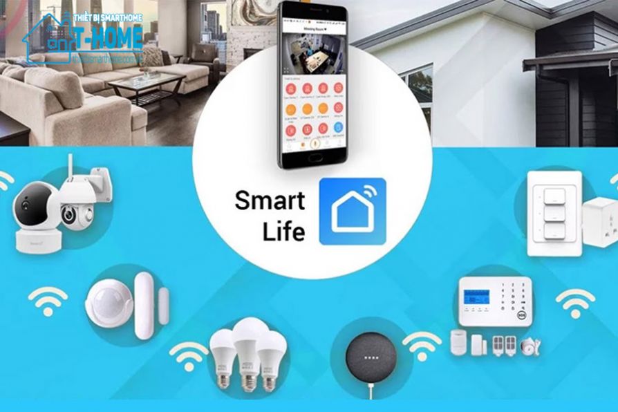 Thiết Bị Smarthome - Smart Life là gì? Cách tải và sử dụng Smart Life để quản lý thiết bị nhà thông minh